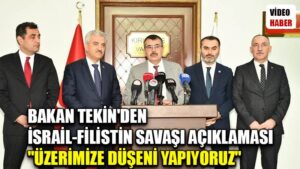 Bakan Tekin’den İsrail-Filistin savaşı açıklaması: “Üzerimize düşeni yapıyoruz”