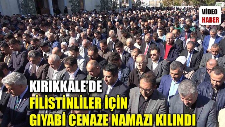 Kırıkkale’de Filistinliler için gıyabi cenaze namazı kılındı