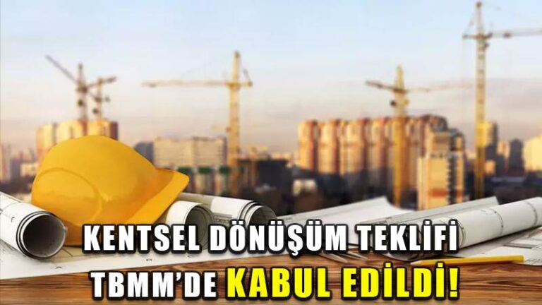 Kentsel dönüşüm teklifi TBMM’de kabul edildi