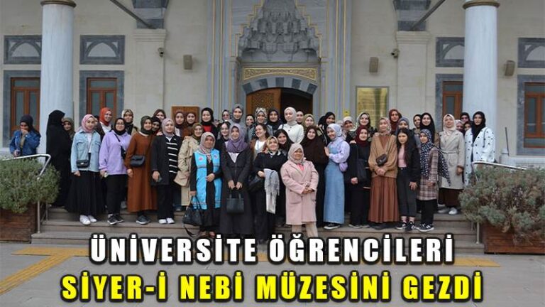 Üniversite Öğrencileri Siyer-i Nebi Müzesini Gezdi