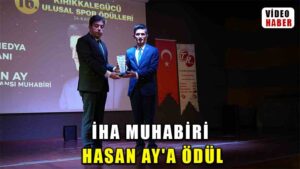İHA muhabiri Hasan Ay’a ödül