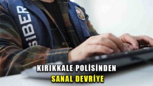 Kırıkkale’de polis sanal devriyede