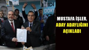 Mustafa İşler, aday adaylığını açıkladı