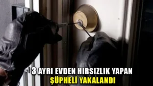 Kırıkkale’de 3 farklı evden hırsızlık yapan şüpheli yakalandı