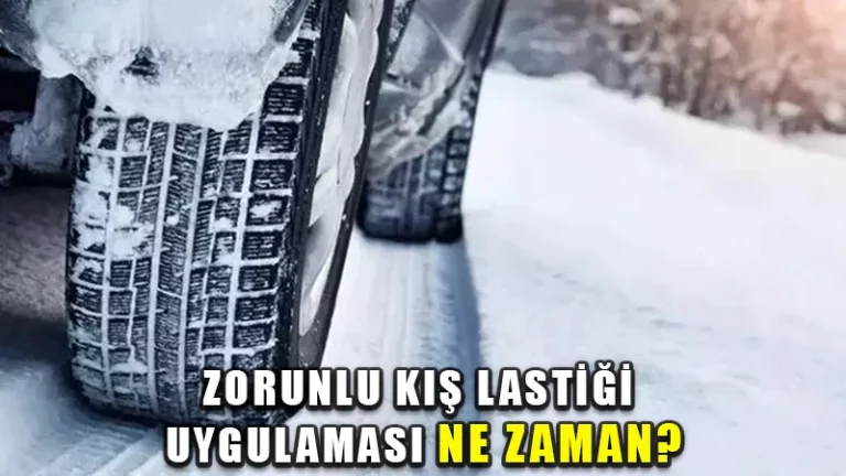 Zorunlu kış lastiği uygulaması ne zaman?