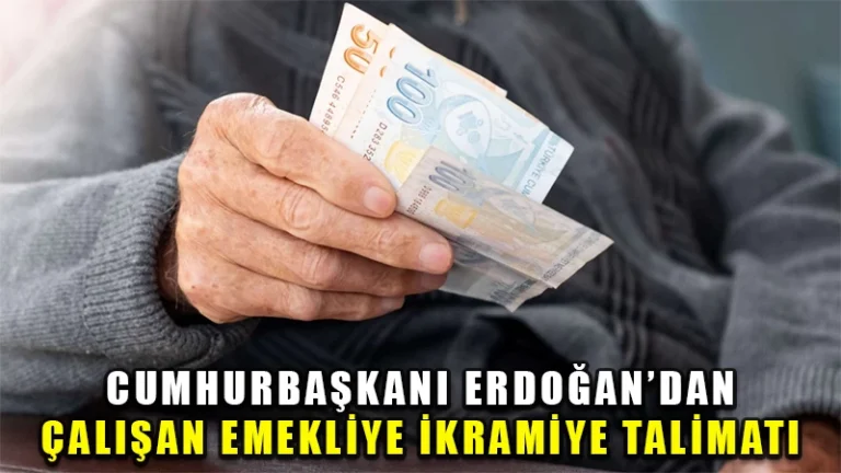 Cumhurbaşkanı Erdoğan’dan çalışan emekliye ikramiye talimatı