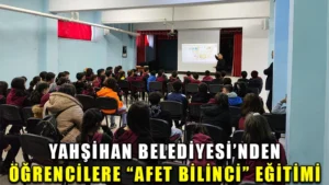 Yahşihan Belediyesi’nden öğrencilere “afet bilinci” eğitimi veriliyor
