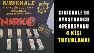 Kırıkkale’de uyuşturucu operasyonunda 4 şüpheli tutuklandı