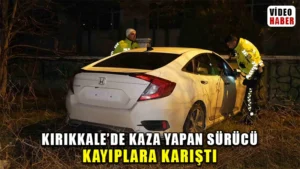 Kaza yapan sürücü otomobilini terk ederek kayıplara karıştı