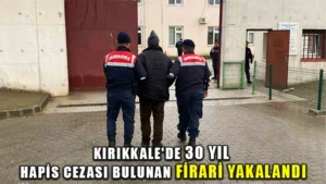 Kırıkkale’de “Mercek-2 Operasyonu”: 30 yıl hapis cezası bulunan firari yakalandı