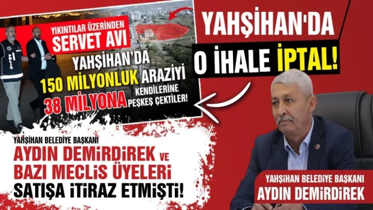 Yahşihan’da ‘O ihale’ iptal edildi!