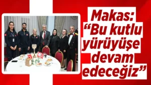 Makas: “Bu kutlu yürüyüşe devam edeceğiz”