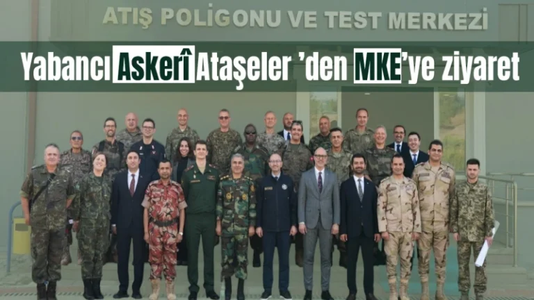 Yabancı Askerî Ataşeler ’den MKE’ye ziyaret