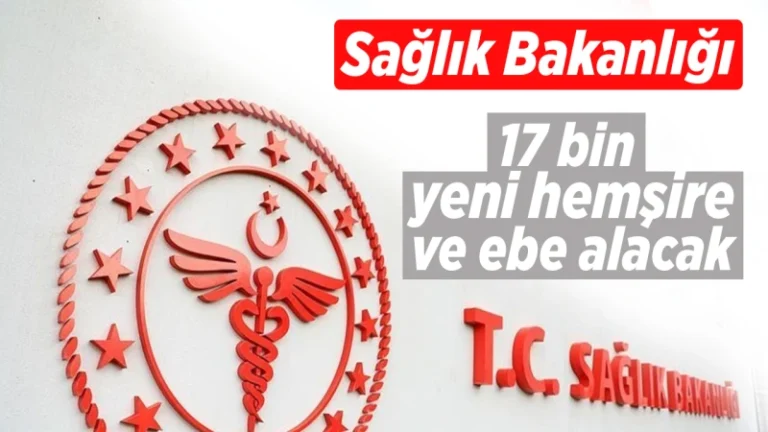 Sağlık Bakanlığı 17 bin yeni hemşire ve ebe alacak