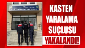 Kasten yaralama suçlusu yakalandı!