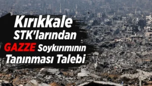 Kırıkkale STK’larından Gazze Soykırımının Tanınması Talebi