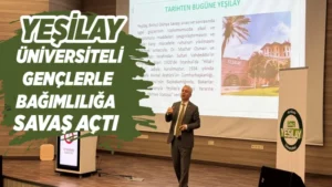 Yeşilay, üniversiteli gençlerle bağımlılığa savaş açtı