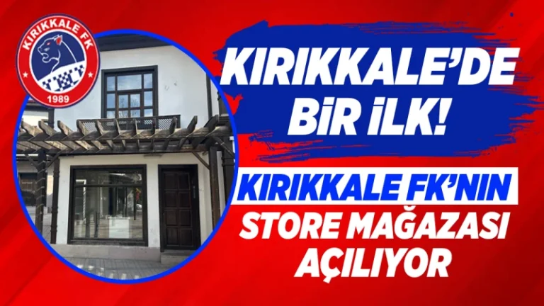 Kırıkkale’de bir ilk! Kırıkkale FK’nın store mağazası açılıyor