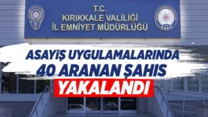 Asayiş uygulamalarında 40 aranan şahıs yakalandı