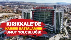 Kırıkkale’de kanser hastalarının umut yolculuğu!