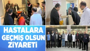 Hastalara geçmiş olsun ziyareti