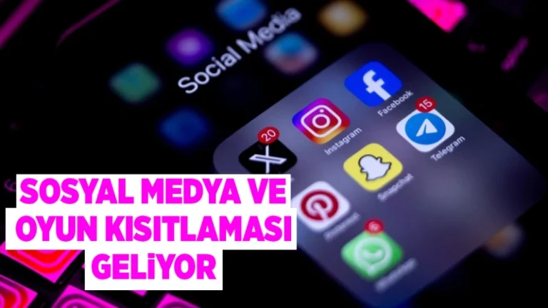 Sosyal medya ve oyun kısıtlaması geliyor