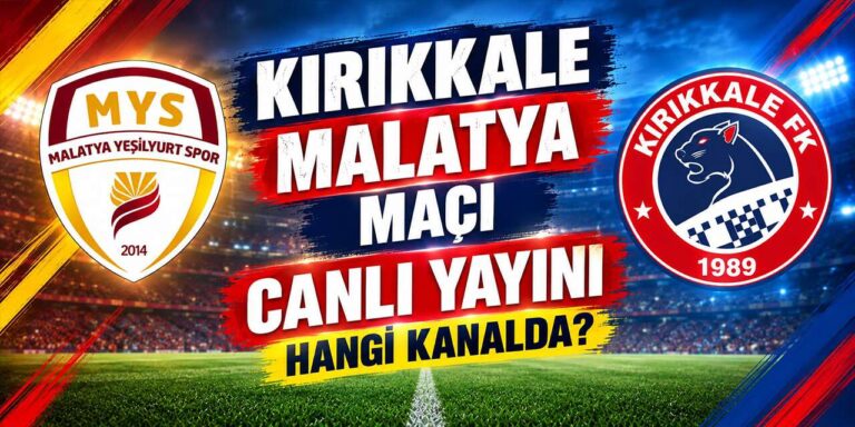 Kırıkkale FK-Malatya maçı canlı yayını hangi kanalda?