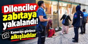 Duygu sömürüsü yaptılar, zabıtaya yakalandılar!