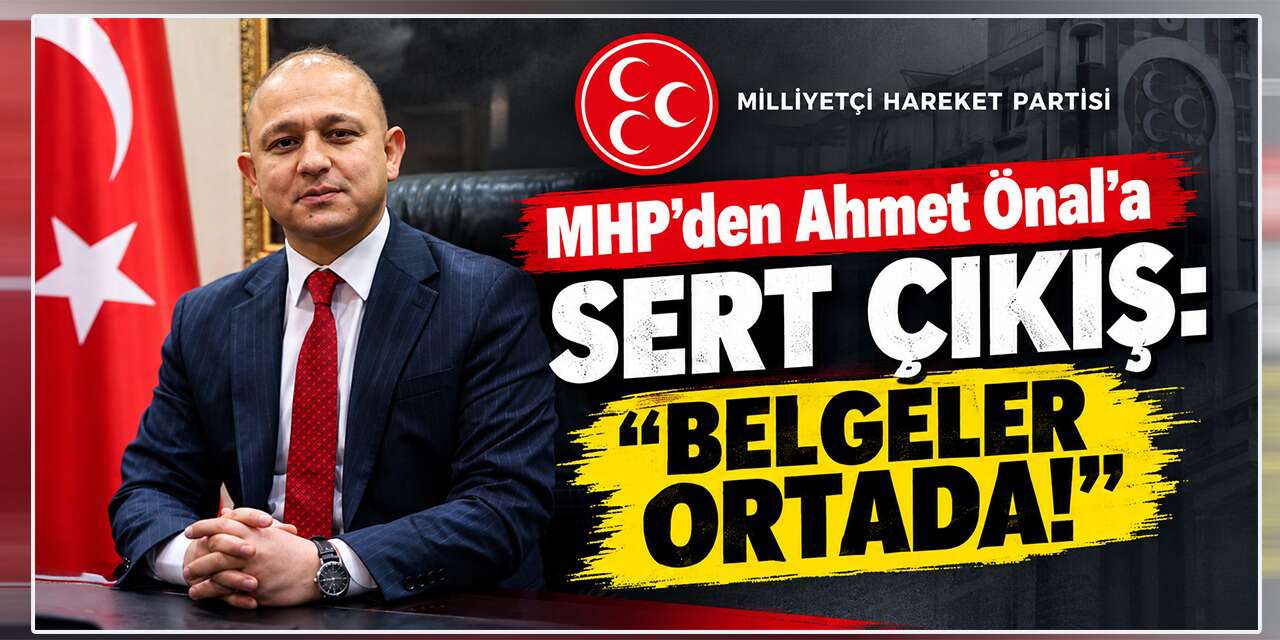 mhp’den-ahmet-onal’a-sert-cikis:-“belgeler-ortada!”
