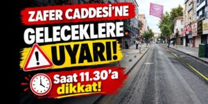 Kırıkkale’de Zafer Caddesi’ne gelecekler dikkat! Saat 11.30 uyarısı!