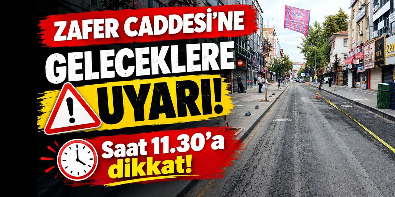 kirikkale’de-zafer-caddesi’ne-gelecekler-dikkat!-saat-11.30-uyarisi!