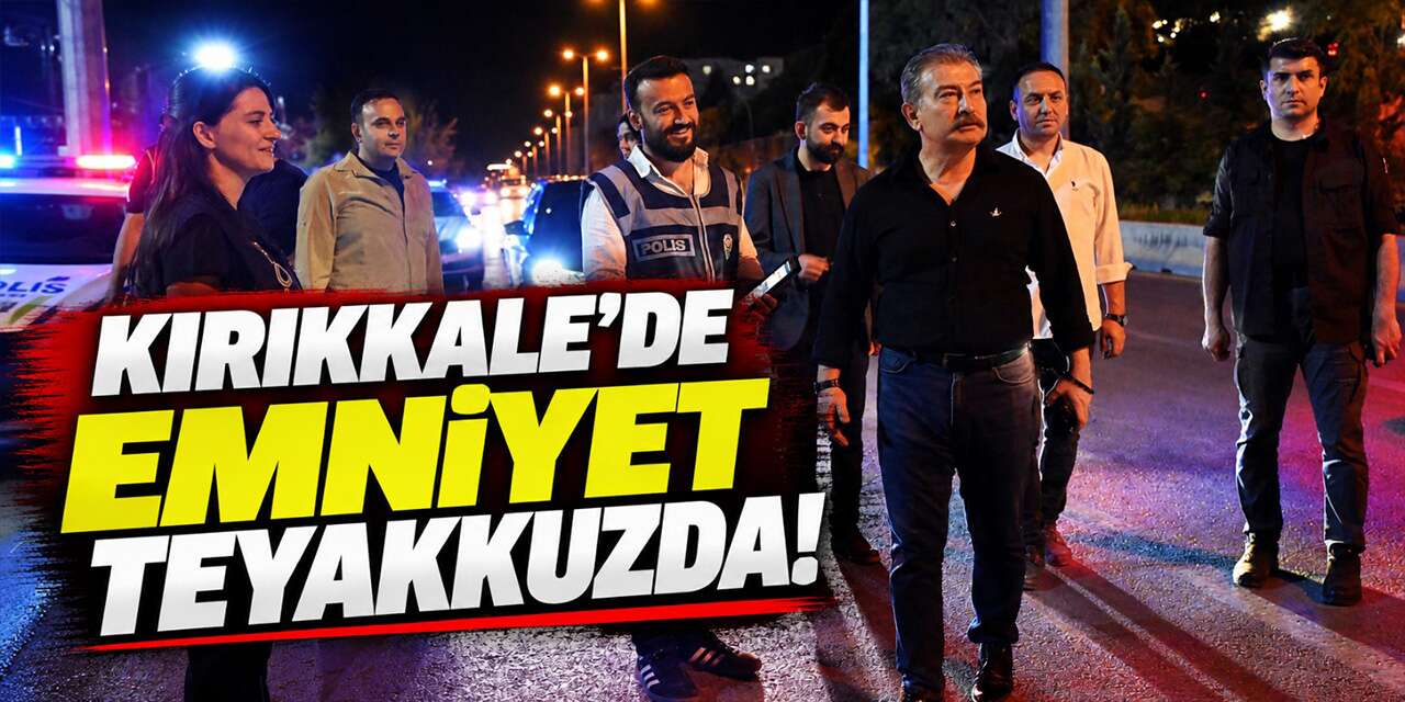 kirikkale’de-emniyet-teyakkuzda!-denetimler-siklastirildi
