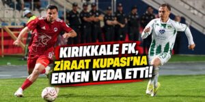 Kırıkkale FK, Ziraat Kupası’na erken veda etti!