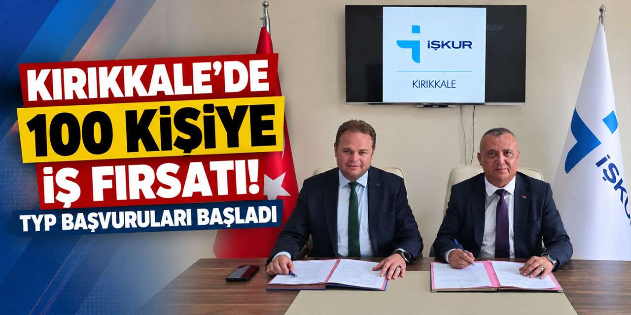 kirikkale’de-100-kisiye-is-firsati!-typ-basvurulari-basladi