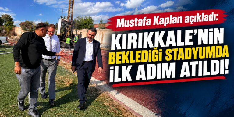 Kırıkkale FK taraftarının beklediği haber geldi! Stadyum için çalışmalar başladı