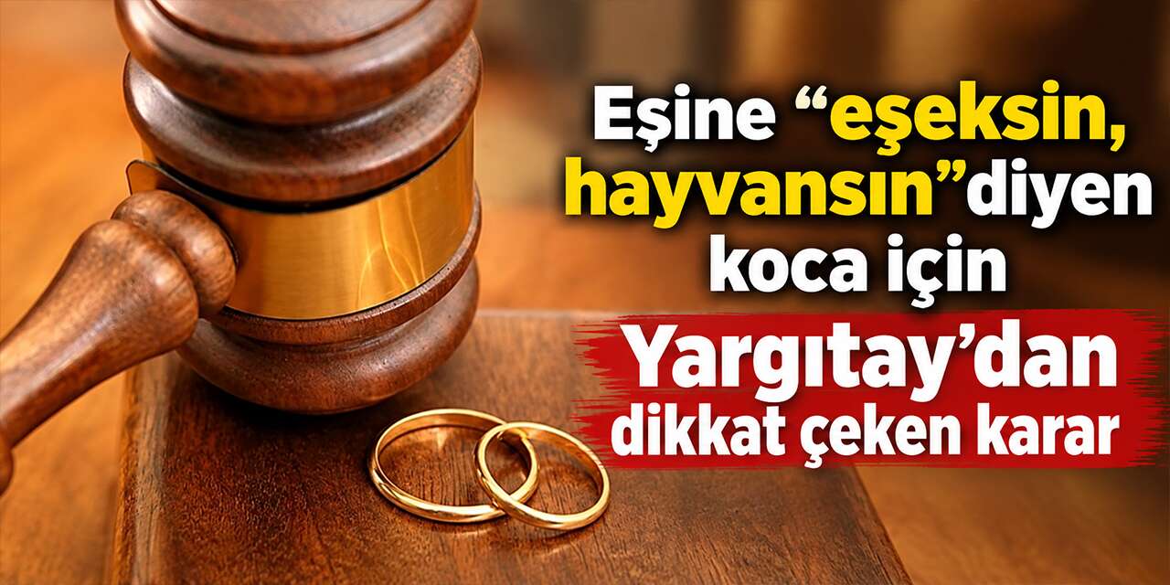 esine-“eseksin,-hayvansin”-diyen-koca-icin-yargitay’dan-dikkat-ceken-karar