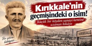 Bir kararı Kırıkkale’nin geleceğini etkiledi! İşte Hüseyin Kahya Hiçyılmaz’ın hikâyesi