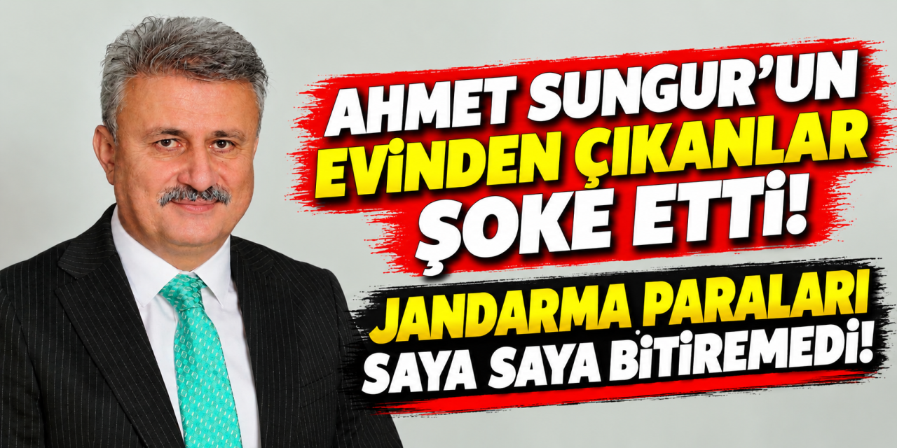 ahmet-sungur’un-evinden-cikanlar-soke-etti!-jandarma-paralari-saya-saya-bitiremedi