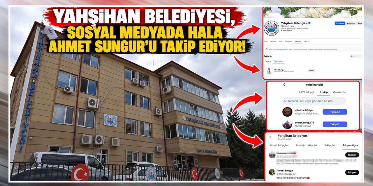 yahsihan-belediyesi,-sosyal-medyada-hala-ahmet-sungur’u-takip-ediyor