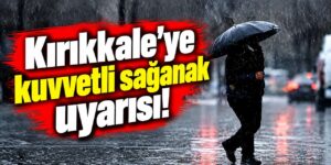 Kırıkkale’ye kuvvetli sağanak uyarısı! Meteoroloji peş peşe riskleri sıraladı
