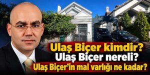 Ulaş Biçer kimdir? Ulaş Biçer nereli? Ulaş Biçer’in mal varlığı ne kadar?
