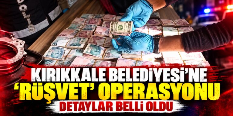 Kırıkkale Belediyesine ‘rüşvet’ operasyonu: 3 personel gözaltında