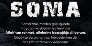Ahmet Önal’dan Soma’daki maden kazası sonrası başsağlığı mesajı