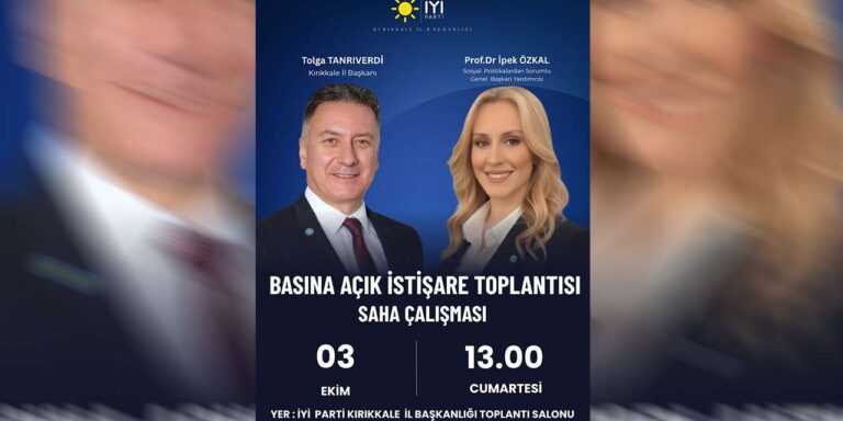 İYİ Parti’den Kırıkkale’de önemli buluşma: İpek Özkal Sayan geliyor