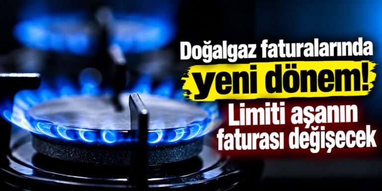 Doğalgaz faturalarında yeni dönem! Limiti aşanın faturası değişecek