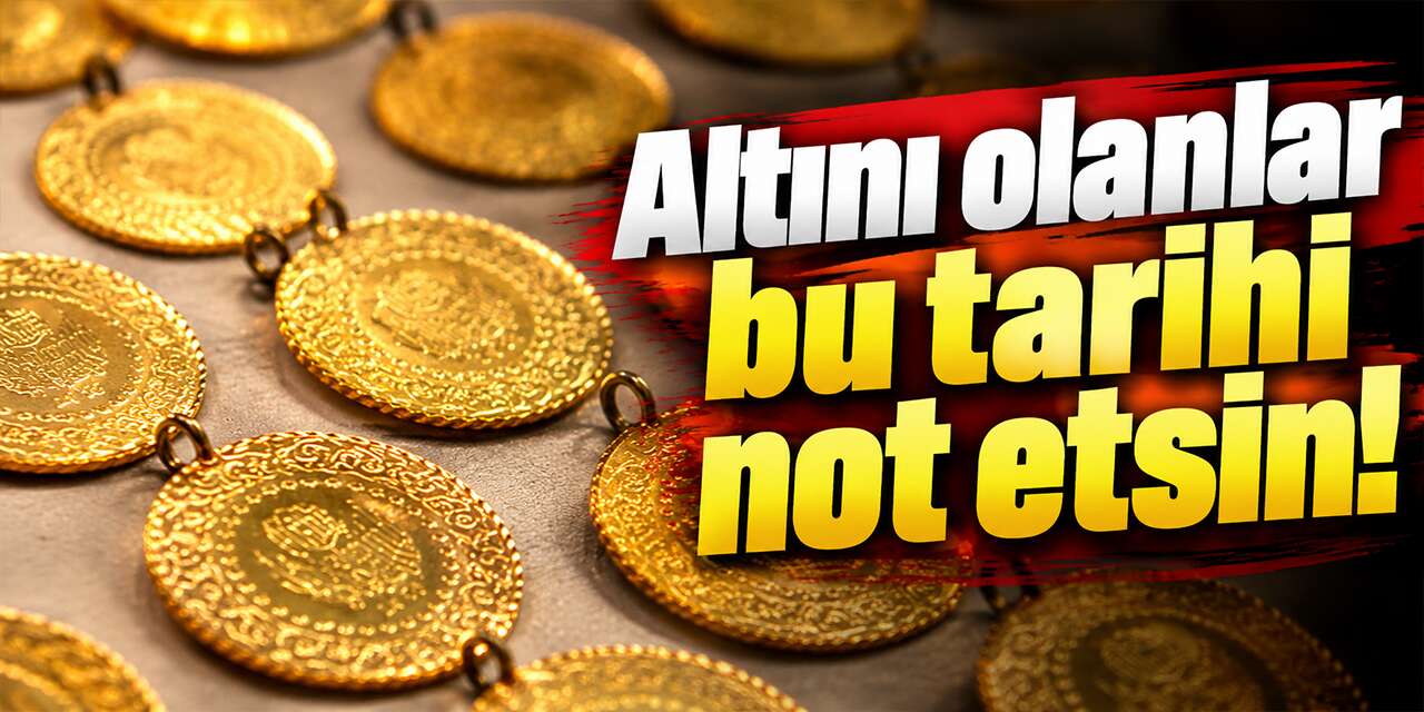 altini-olanlar-bu-tarihi-not-etsin!-10-bin-dolar-icin-tarih-verildi