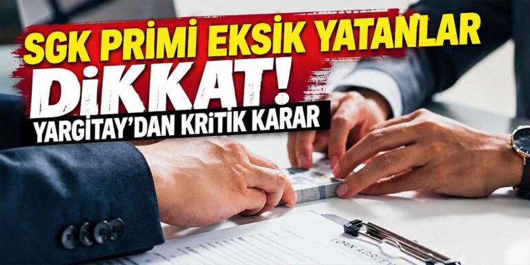 SGK primi eksik yatanlar dikkat!  Yargıtay’dan kritik karar
