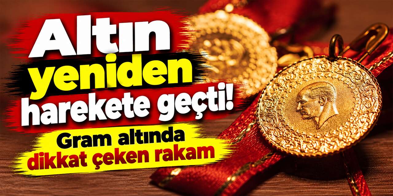altin-yeniden-harekete-gecti!-gram-altinda-dikkat-ceken-rakam