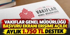 Vakıflar Genel Müdürlüğü Burs başvurusu nasıl yapılır? Son gün ne zaman?