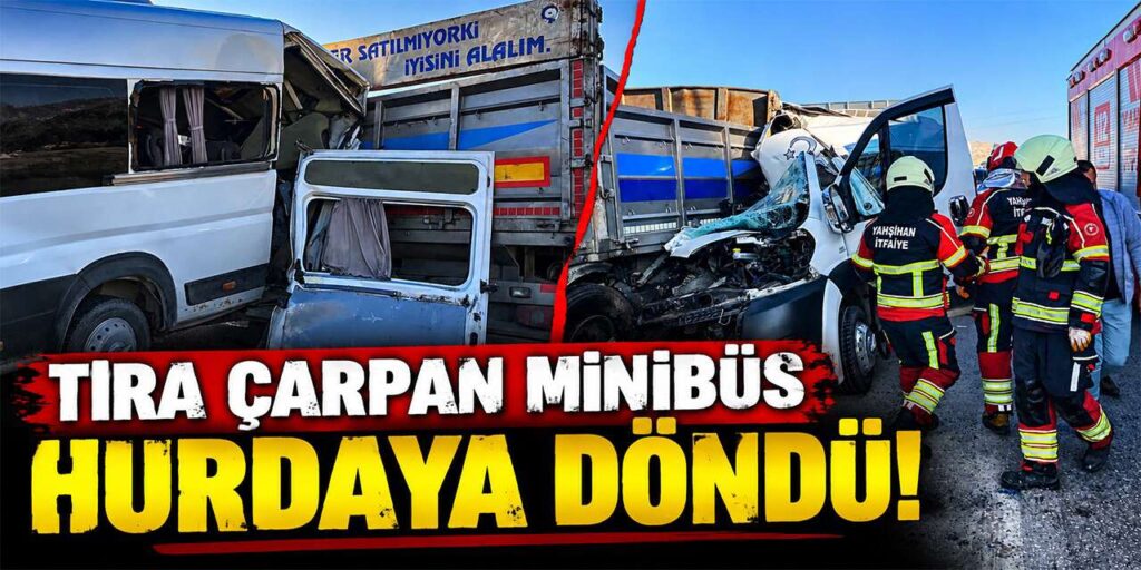 Tıra çarpan minibüs hurdaya döndü: 1 yaralı